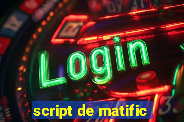 script de matific